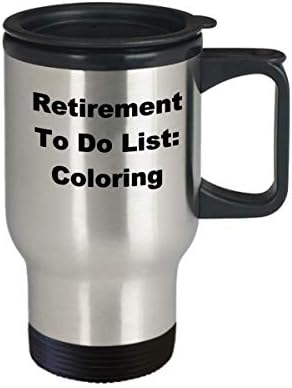 Putna krigla za penziju za popis za popis Popis popisa kafa smiješna ideja poklona za penzionersku umjetnicu